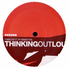 Steve Gerrard Presents - Thinking Out Loud (Sampler 1) - Nascent