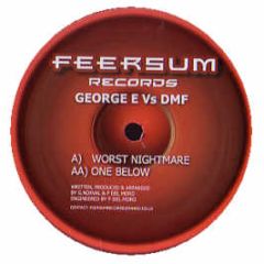 George E & Dmf - Worst Nightmare - Feersum