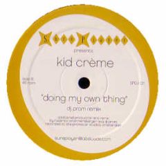 Kid Creme - Doing My Own Thing (Remix) - Sure Player