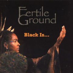 Fertile Ground - Black Is - Counter Point