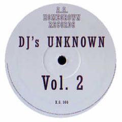 DJ's Unknown - Volume 2 - Homegrown Records