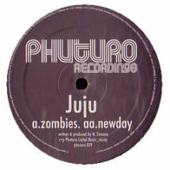 Juju - Zombies / New Day - Phuturo