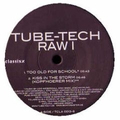 Tube-Tech - Raw 1 - T Classixx