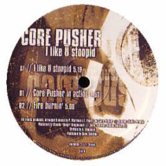 Core Pusher - I Like U Stoopid - Trax Torm