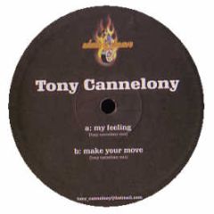Tony Cannelony - My Feeling / Make Your Move - Wheels Of Pleasure