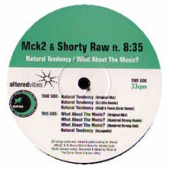 Mck2 & Shorty Raw Ft 8:35 - Natural Tendency - Altered Vibes