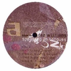 Dez Williams - Speaking In Tongues EP - Blase