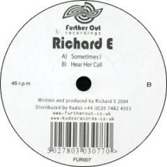 Richard E - Sometimes I - Further Out