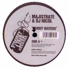 Majistrate & DJ Nicol - Muddy Waters - Frontline