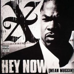 Xzibit - Hey Now (Mean Muggin) - Columbia