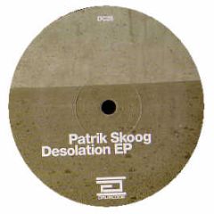 Patrik Skoog - Desolation EP - Drumcode