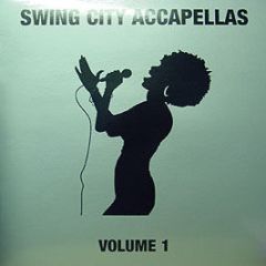 Swing City Presents - Swing City Accapellas Volume 1 - Swing City