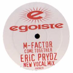 M Factor - Come Together - Egoiste