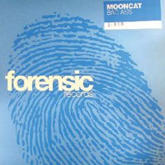 Mooncat - Bad Ass - Forensic 