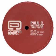 Paul C - What We Dub - Ocean Dark