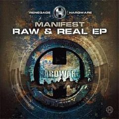 Manifest - Raw & Real EP - Renegade Hardware