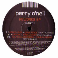 Perry O'Neil - Reworks EP (Part 1) - Electronic Elements