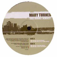 Mary Turner - I Was Wrong (Remixes) - Street Soul