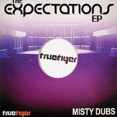 Misty Dubs - The Expectations EP - True Tiger