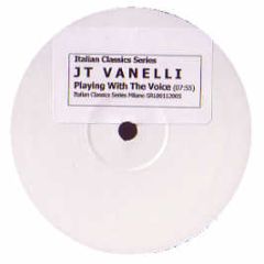 Joe T Vanelli Feat Csilla - Play With The Voice - White