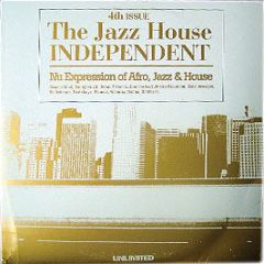 Various Artists - The Jazz House Independent Vol 4 - Unlimited