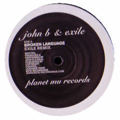John B & Exile - Broken Language (Remix) - Planet Mu