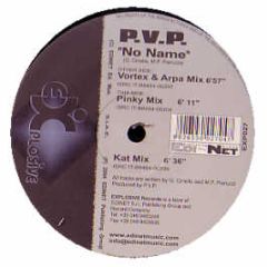 PVP - No Name - Explosive