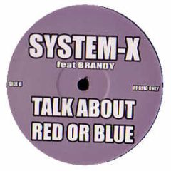 System X Feat Brandy - Talk About Red Or Blue - White