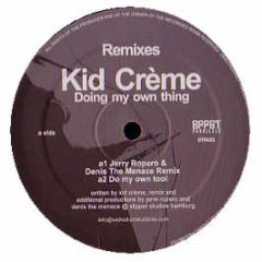 Kid Creme - Doing My Own Thing (Mixes) - Effet Parallele