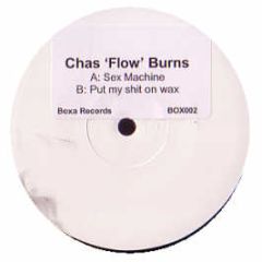 Chas 'Flow' Burns - Sex Machine - Boxa Records