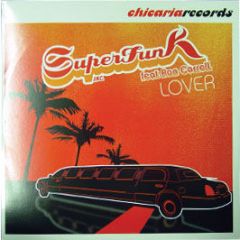Superfunk Inc. Feat Ron Carroll - Lover - Chicaria Records
