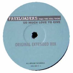Freeloaders Ft The Real Thing - So Much Love To Give - All Around The World