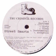 Street Smartz - Problems - Tru Criminal Records