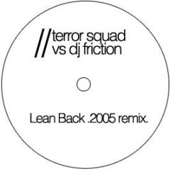Terror Squad Vs DJ Friction - Lean Back (2005 Remix) - White
