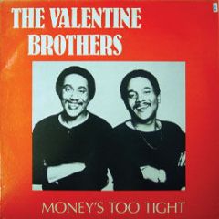 Valentine Brothers - Moneys Too Tight (To Mention) - Energy
