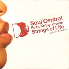 Soul Central Feat. Kathy Brown - Strings Of Life (Stronger On My Own) - Defected