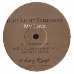 Blue Light Symphony - My Love - Art & Craft