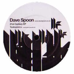Dave Spoon - 21st Century EP - Toolroom
