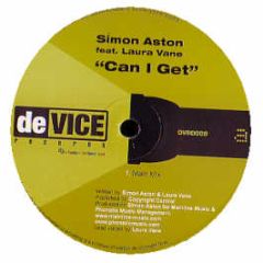 Simon Aston Feat. Laura Vane - Can I Get - Device Records