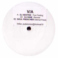 DJ Xentrix / Dixie / Soul Preacher - Feeling / Remote / Internal Freak - Pulsion Records 1