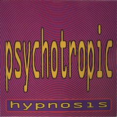 Psychotropic - Hypnosis (Original & 1992 Remix) - Buzz Re-Press