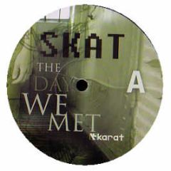 Skat - The Day We Met - Karat