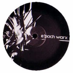 Various Artists - The Second Era EP - Epoch Worx
