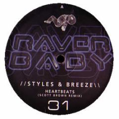 Breeze & Styles - Heart Beats (Scott Brown Mix) - Raver Baby