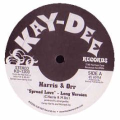 Harris & Orr - Spread Love - Kaydee Records