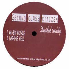 Second Class Citizen - Divided Reality - Sketch Records