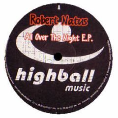 Robert Natus - All Over The Night EP - Highball 22