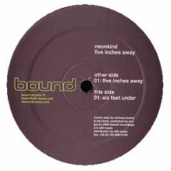 Neonkind - Five Inches Away - Bound Records