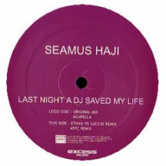Seamus Haji - Last Night A DJ Saved My Life - Executive
