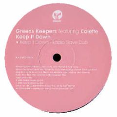 Greens Keepers Ft Colette - Keep It Down (Remixes) - Classic 